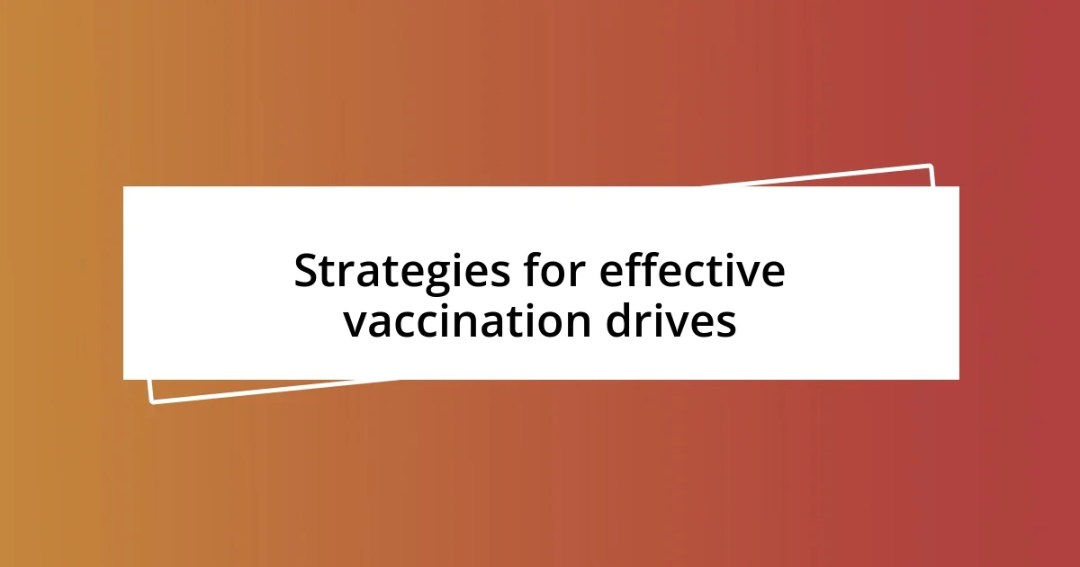 Strategies for effective vaccination drives